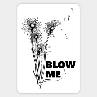 BLOW ME - Dandelions blowing in the wind Sticker